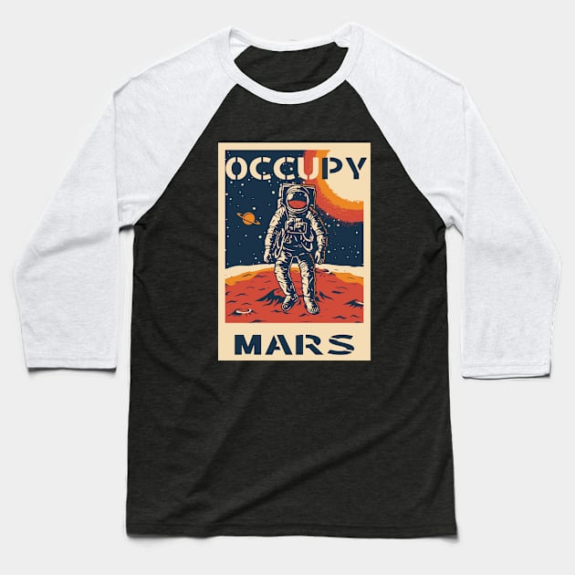 OCCUPY MARS PLANET Baseball T-Shirt by kevenwal